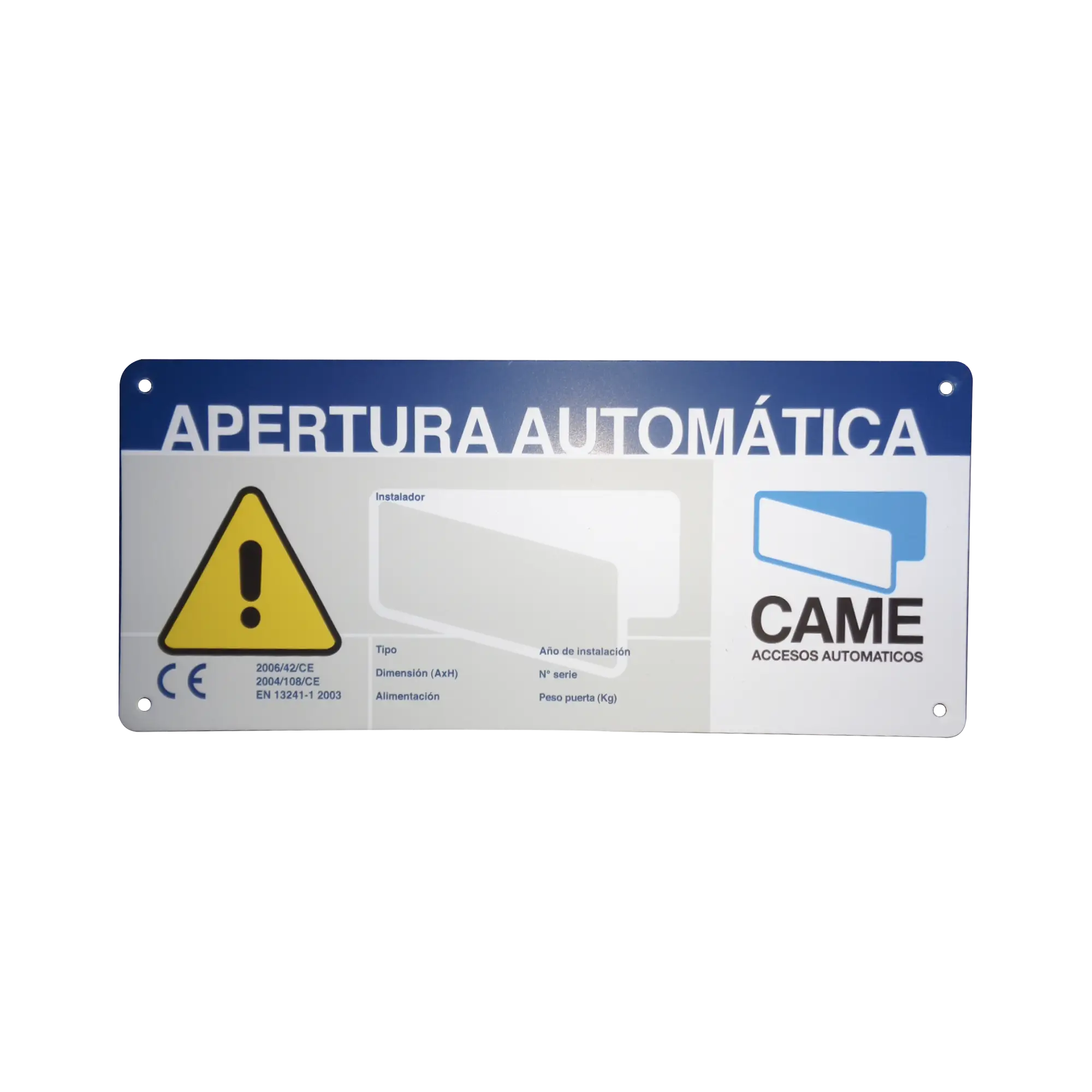 Letrero de Aviso Peligro para puertas automáticas CAME
